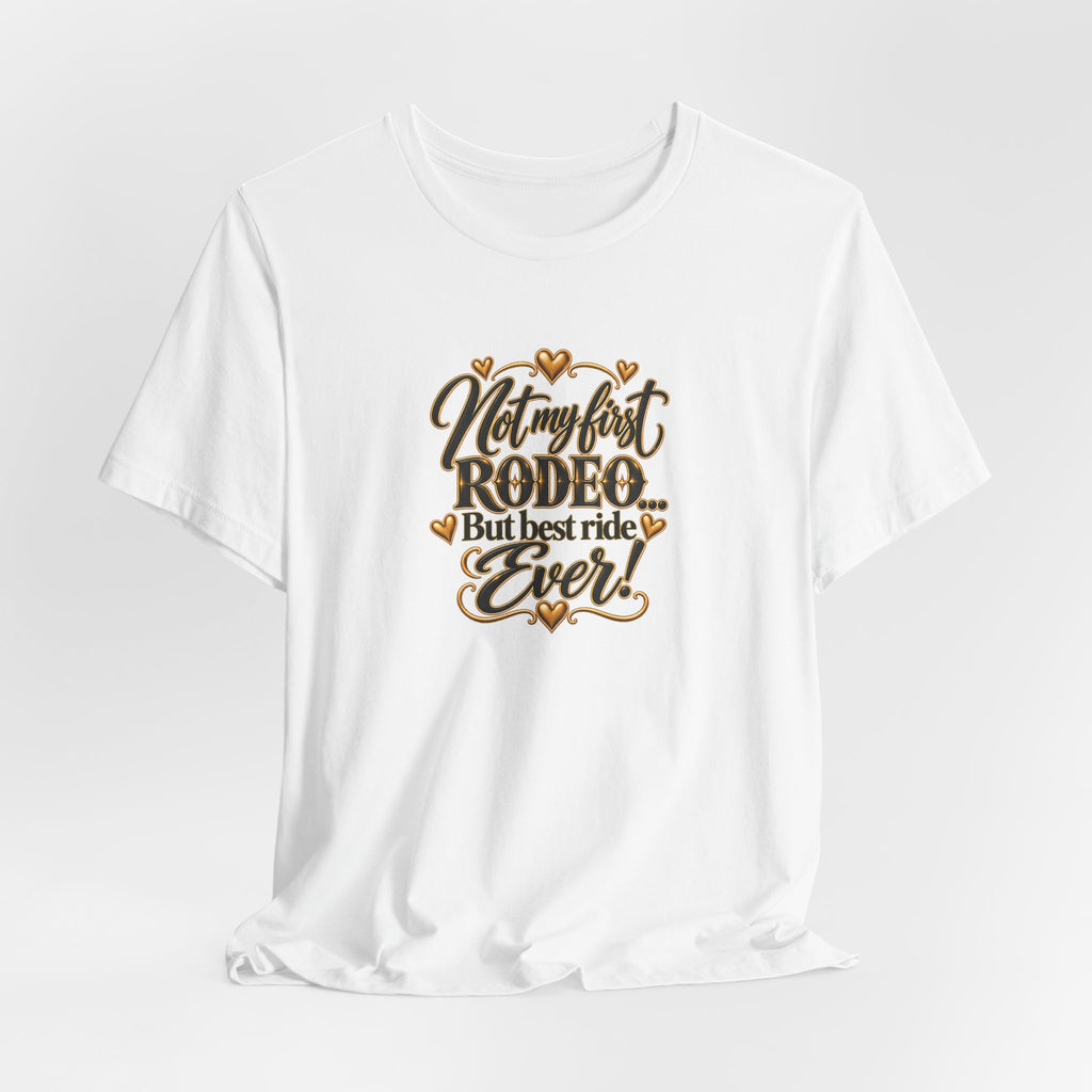 Not My First Rodeo Tee | Belvedere Life