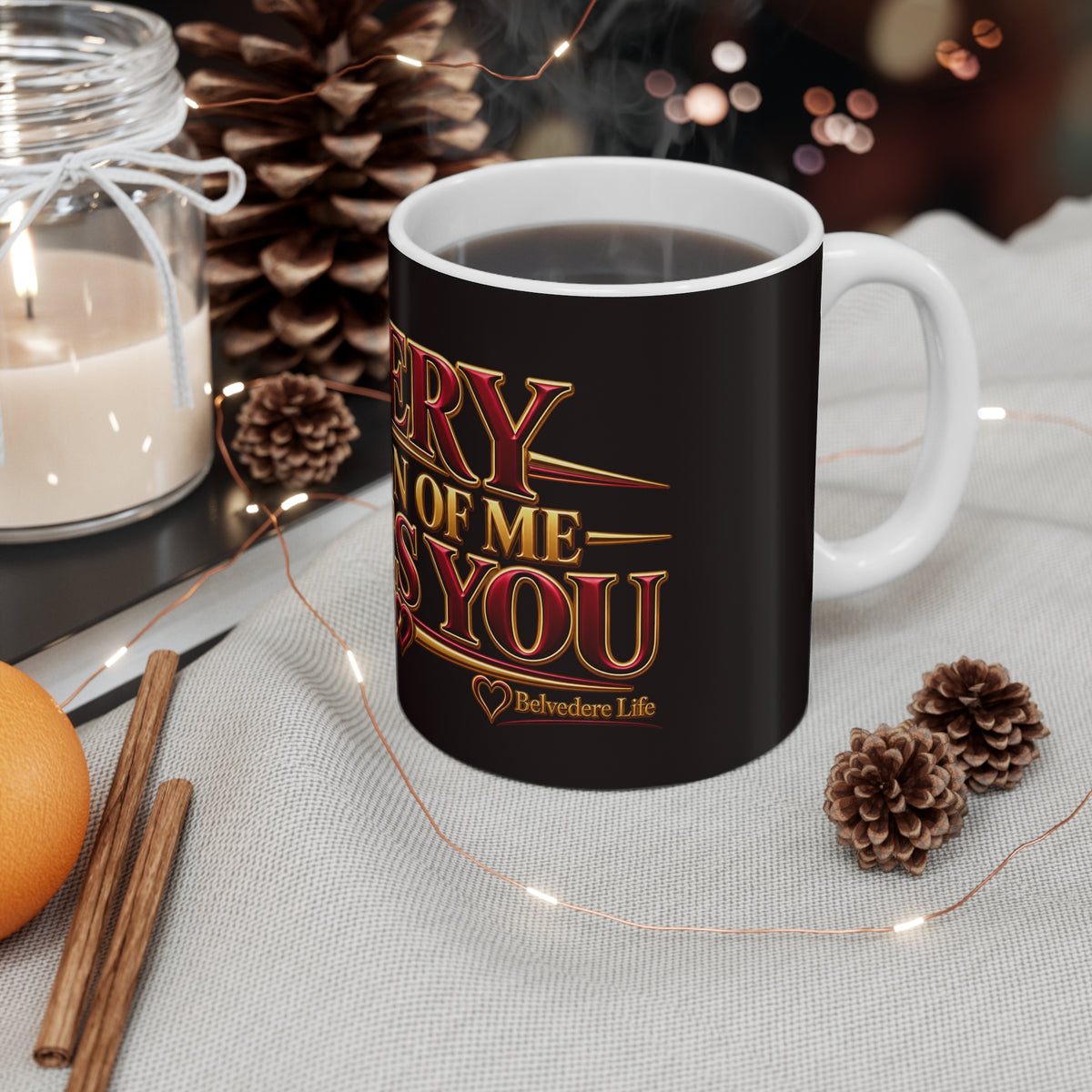 Every Version of Me Loves You Mug 11oz | Belvedere Life