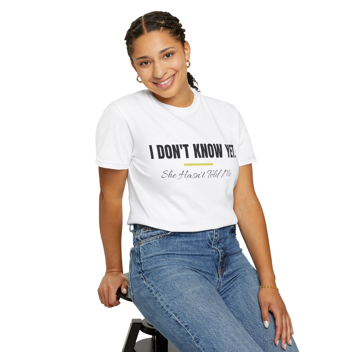 I Don't Know Yet… She Hasn't Told Me Tee | Belvedere Life