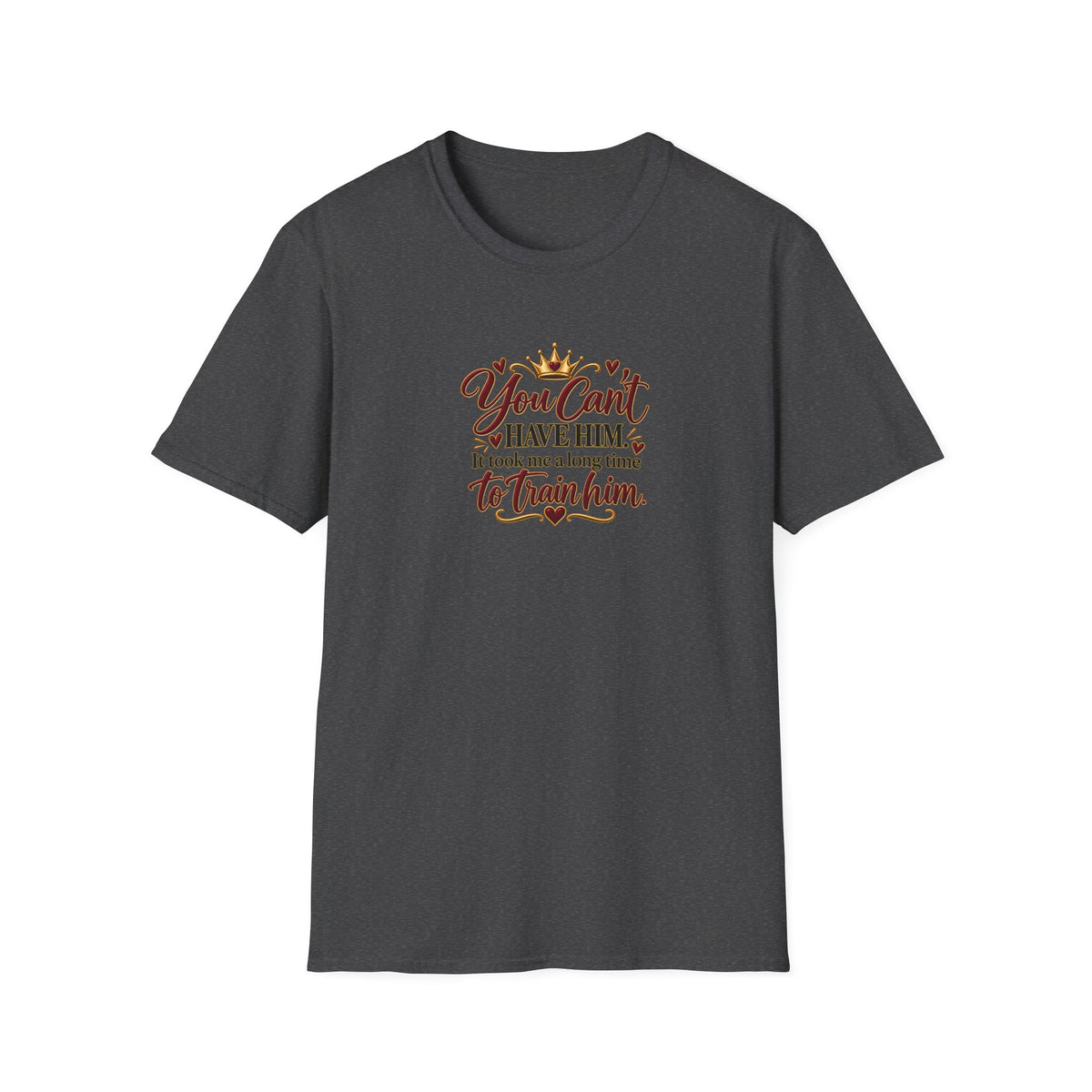 You Can’t Have Him Tee | Belvedere Life