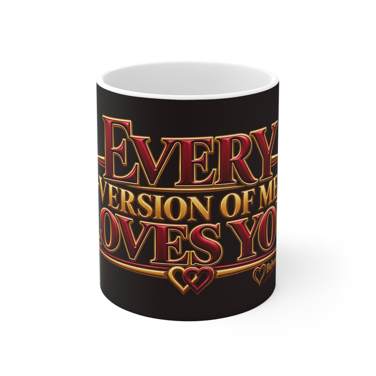 Every Version of Me Loves You Mug 11oz | Belvedere Life