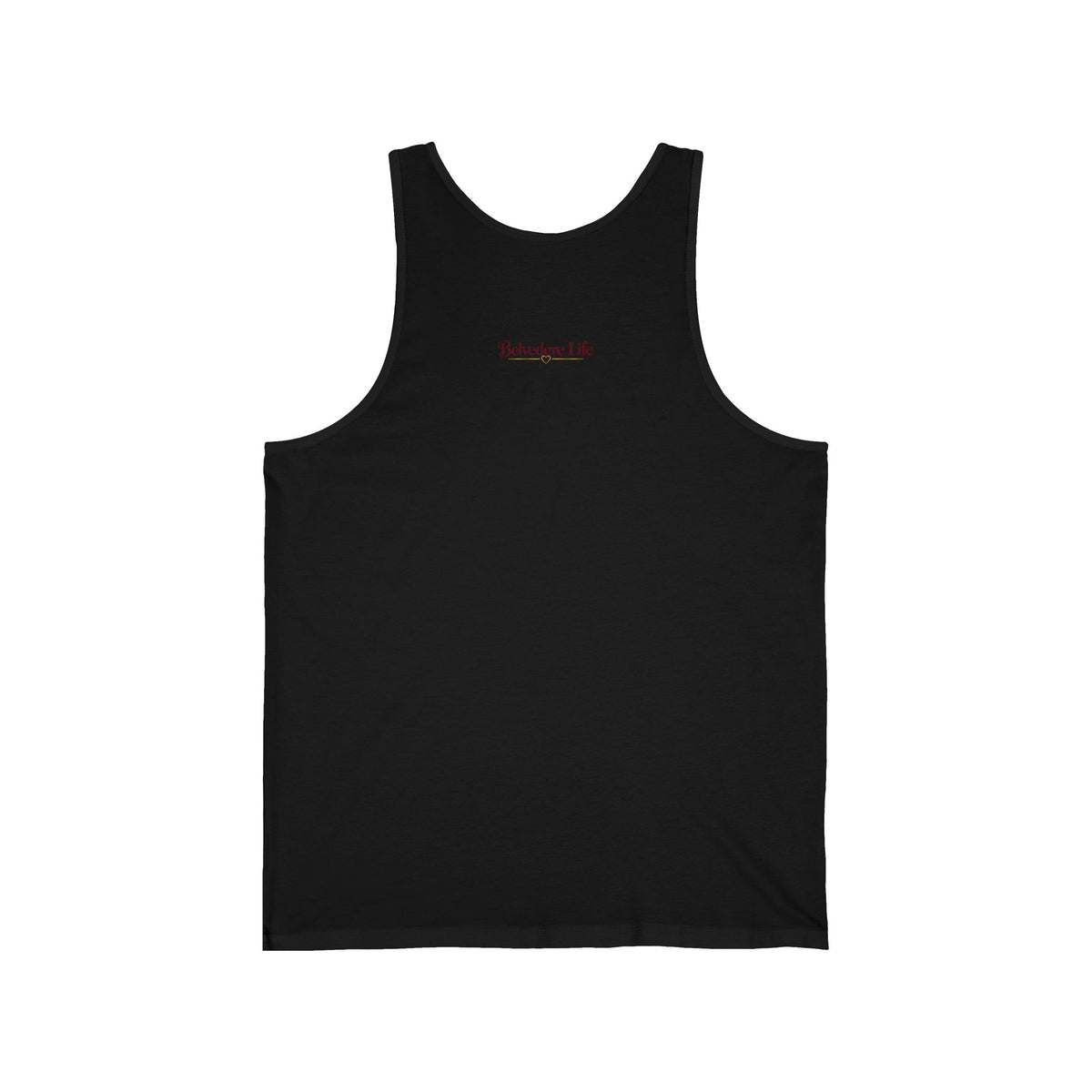 You Are Everything I Never Knew I Needed Unisex Tank | Belvedere Life