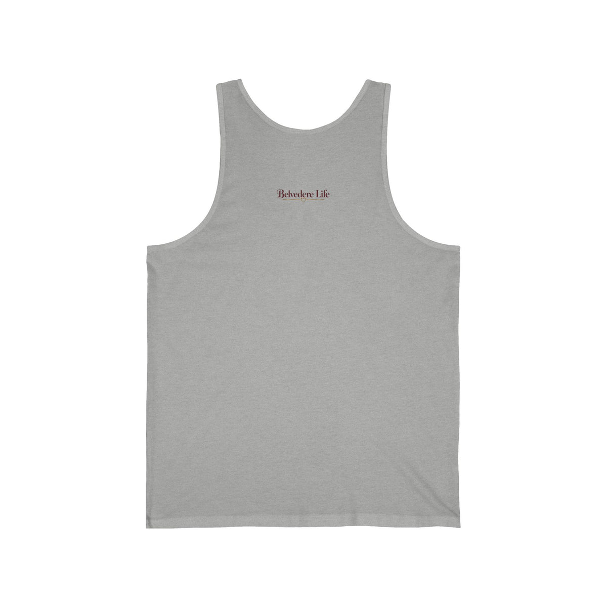 You Are Everything I Never Knew I Needed Unisex Tank | Belvedere Life