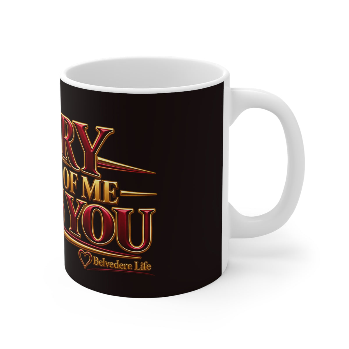 Every Version of Me Loves You Mug 11oz | Belvedere Life
